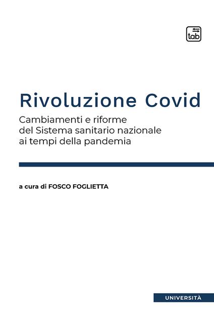 Rivoluzione Covid. Cambiamenti e riforme del Sistema sanitario nazionale ai tempi della pandemia - copertina