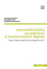 Imprenditorialità accademica & trasformazioni digitali. Quali sfide e traiettorie di sviluppo futuro?