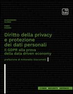 Diritto della privacy e protezione dei dati personali. Il GDPR alla prova della data driven economy