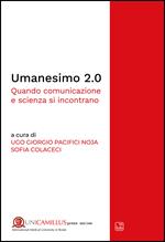 Umanesimo 2.0. Quando comunicazione e scienza si incontrano