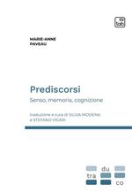 Prediscorsi. Senso, memoria, cognizione