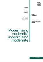 Modernismo, modernità, modernisme, modernité