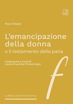 L'emancipazione della donna o Il testamento della paria. Nuova ediz.