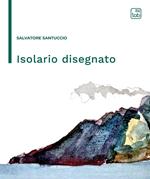 Isolario disegnato. Nuova ediz.