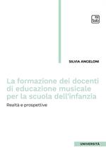 La formazione dei docenti di educazione musicale per la scuola dell'infanzia. Realtà e prospettive