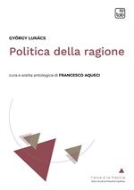 Politica della ragione. Antologia