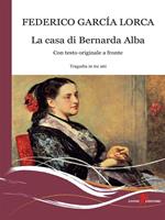 La casa di Bernarda Alba. Testo spagnolo a fronte