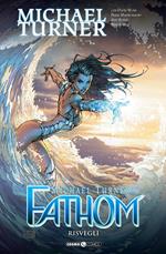 Fathom. Vol. 7: Risvegli.