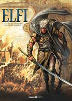 Elfi. Vol. 2: Elfo bianco, cuore nero-L'eletto dei mezzelfi