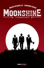 Moonshine. Vol. 1: Fottutamente perfetto