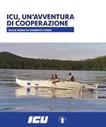 ICU, un'avventura di cooperazione. Sulle orme di Umberto Farri