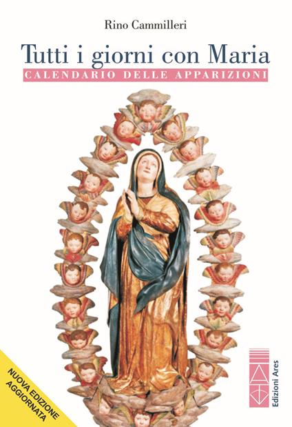 Tutti i giorni con Maria. Calendario delle apparizioni - Rino Cammilleri - copertina