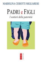 Padri e figli. I sentieri della paternità