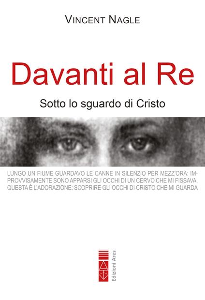 Davanti al Re. Sotto lo sguardo di Cristo - Vincent Nagle - ebook