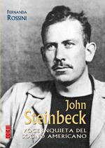 John Steinbeck. Voce inquieta del sogno americano