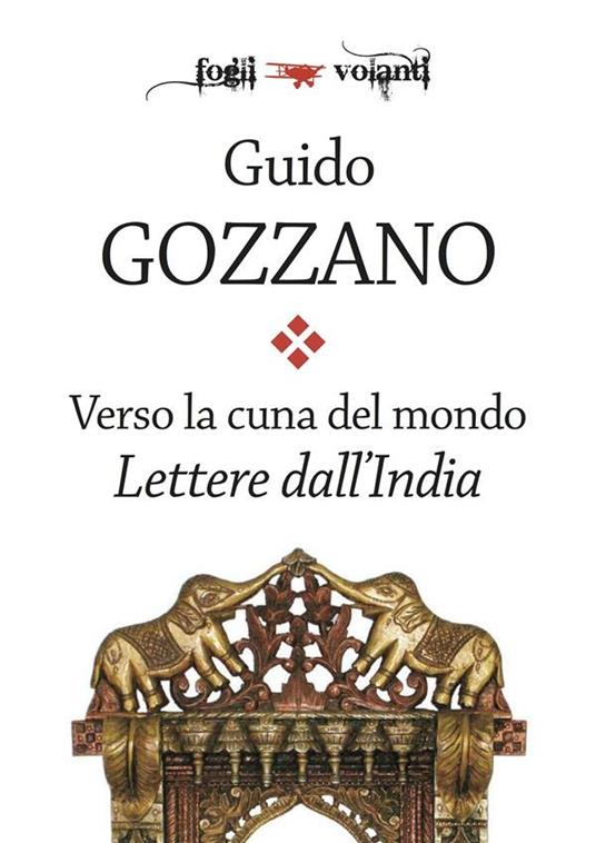 Verso la cuna del mondo. Lettere dall'India (1912-1913) - Guido Gozzano - ebook