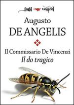 Il do tragico. Il commissario De Vincenzi