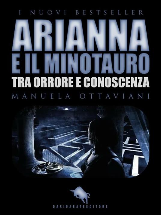 Arianna e il minotauro. Tra orrore e conoscenza - Manuela Ottaviani - ebook