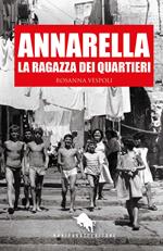 Annarella, la ragazza dei Quartieri