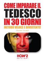 Come imparare il tedesco in 30 giorni. Metodo veloce e divertente!