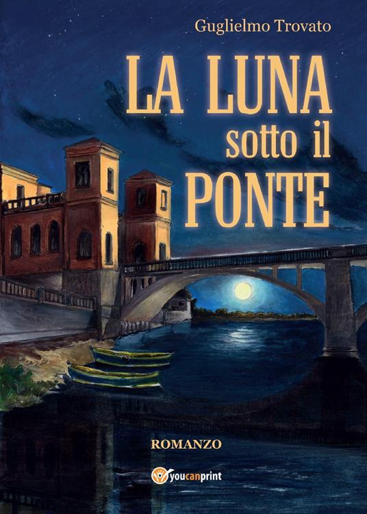 La luna sotto il ponte - Guglielmo Trovato - copertina