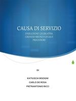 Causa di servizio. Novità legislative, giudizio medico legale e procedure