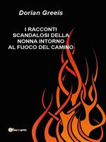 I racconti scandalosi della nonna intorno al fuoco del camino