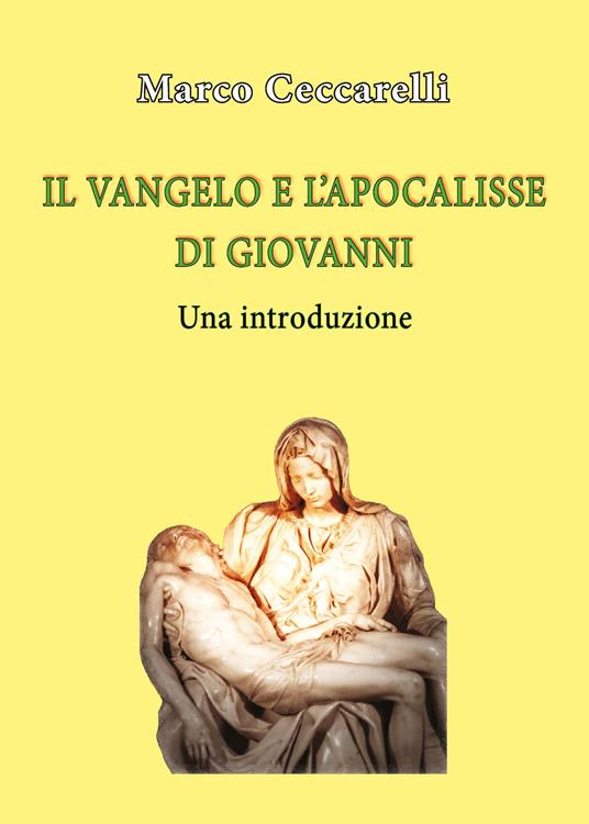 Vangelo e l'Apocalisse di Giovanni - Marco Ceccarelli - copertina