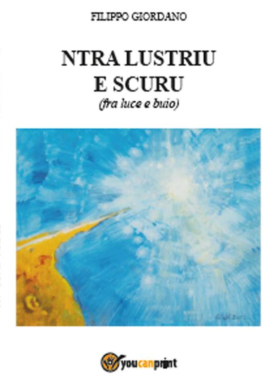 Ntra lustriu e scuru (fra luce e buio) - Filippo Giordano - copertina