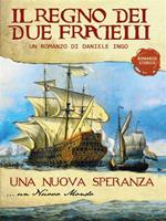 Una nuova speranza. Il regno dei due fratelli