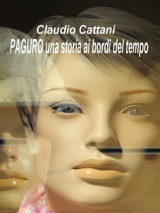 Paguro. Una storia ai bordi del tempo - Claudio Cattani - ebook