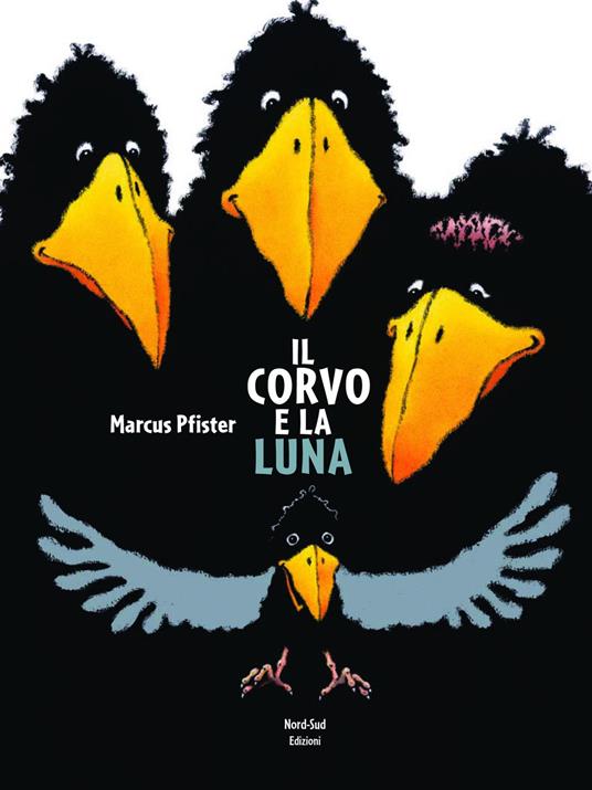 Il corvo e la luna - Marcus Pfister - copertina