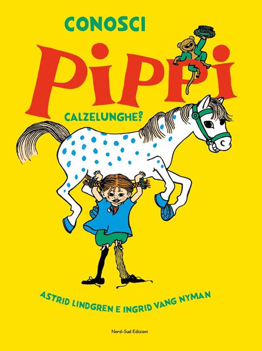 Pippi Calzelunghe - Astrid Lindgren - Libro - Nord-Sud 