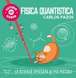 Fisica quantistica. Ediz. a colori