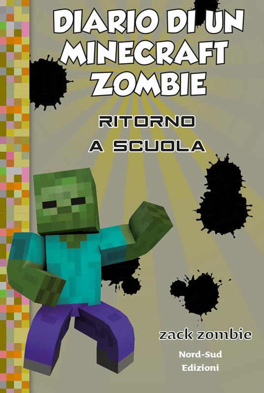 Diario di un Minecraft Zombie. Vol. 8 - Zack Zombie,Isabella Polli - ebook