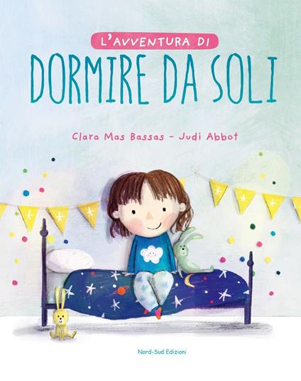 L'avventura di dormire da soli. Ediz. a colori - Clara Mas Bassas,Judi Abbot - copertina