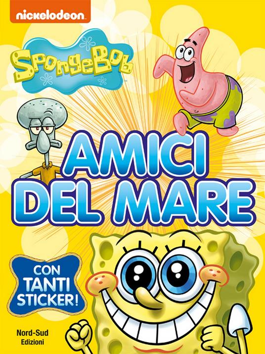 Amici del mare. SpongeBob. Con adesivi. Ediz. a colori - copertina