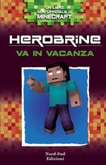 Herobrine va in vacanza