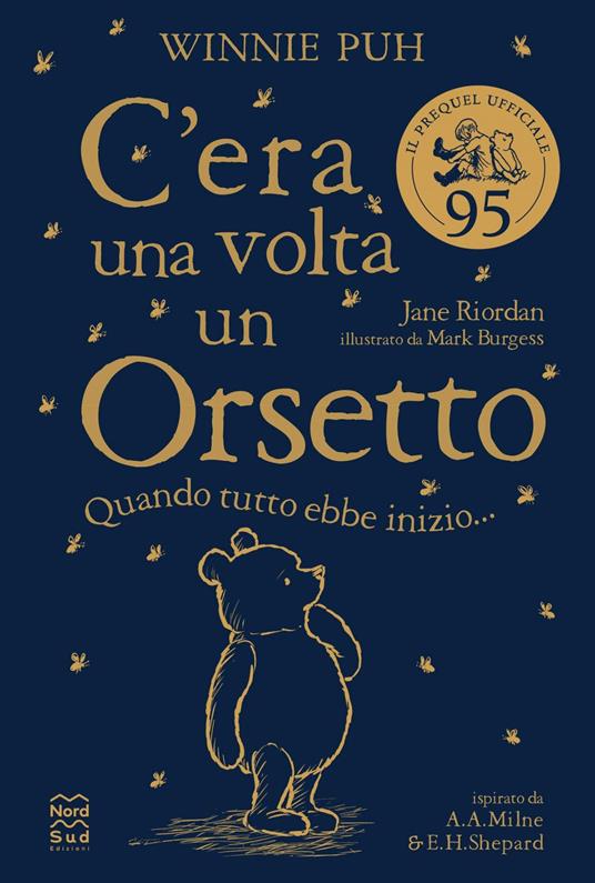 Winnie Puh. C'era una volta un orsetto. Quando tutto ebbe inizio... - Jane Riordan,Mark Burgess - ebook