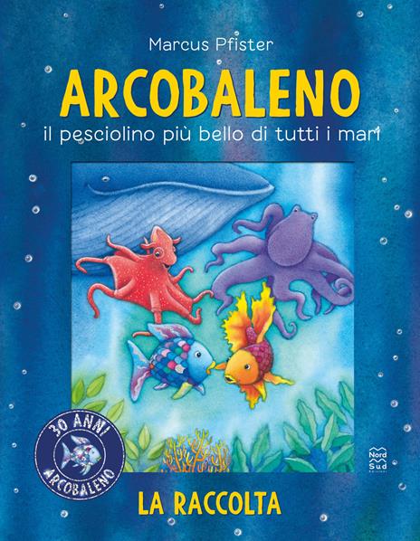 Arcobaleno. Il pesciolino più bello di tutti i mari. Libro bagno. Ediz. a colori - Marcus Pfister - copertina