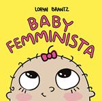 Baby femminista. Ediz. a colori