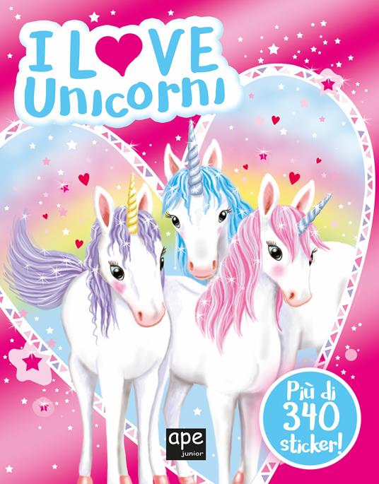 I love unicorni. Con adesivi. Ediz. a colori - copertina