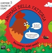 Animali della fattoria. Incontra i miei amici. Ediz. a colori. Con gadget -  Libro - Ape Junior - Libri gioco