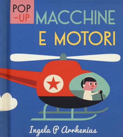 Macchine e motori. Ediz. a colori - Ingela P. Arrhenius - copertina