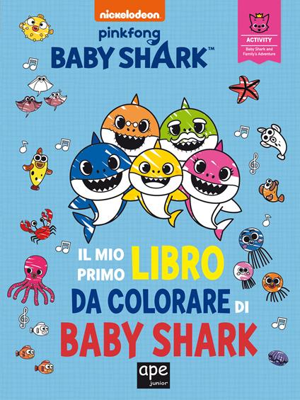 Il mio primo libro da colorare di Baby Shark. Ediz. illustrata - copertina