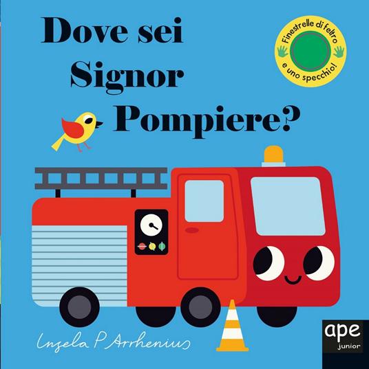 Dove sei, signor Pompiere? - Ingela P. Arrhenius - copertina