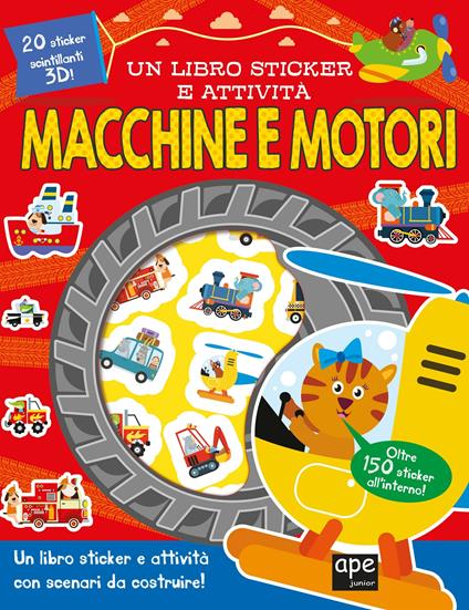 Macchine e motori. Un libro sticker e attività. Ediz. a colori - copertina