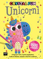 Unicorni. Crystal fun. Ediz. illustrata. Con gadgets