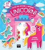 Unicorni. Feltri per giocare e imparare. Ediz. a colori