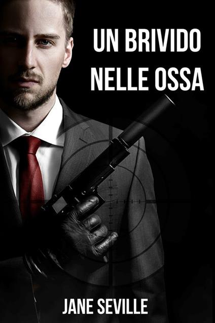 Un brivido nelle ossa - Jane Seville - ebook